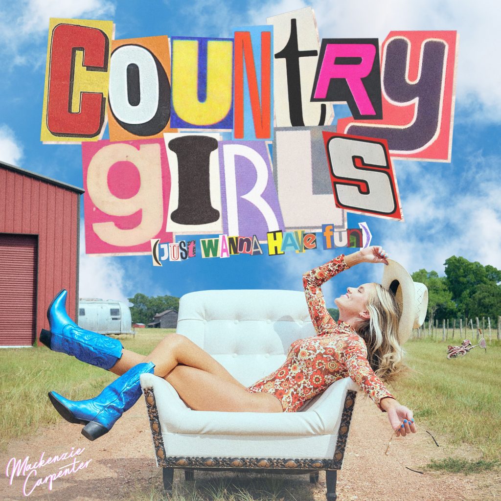 Mackenzie Carpenter "Girls Just Wanna Have Fun"